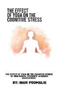 The effect of yoga on the cognitive stress of high school students' academic achievement