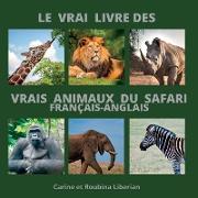 Le vrai livre des animaux du safari