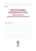 Instituciones de Derecho Civil Derechos Reales Derecho Registral Inmobiliario 4ª Edición
