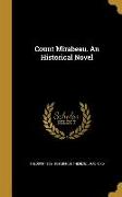 Count Mirabeau. An Historical Novel