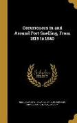 Occurrences in and Around Fort Snelling, From 1819 to 1840