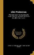 Liber Psalmorum: The West-Saxon Psalms, Being the Prose Portion, or the 'first Fifty, ' of the So-called Paris Psalter