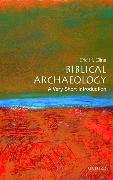 Biblical Archaeology: A Very Short Introduction