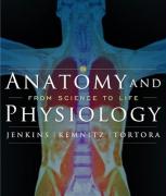 Anatomy and Physiology: From Science to Life