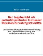 Der Lagebericht als publizitätspolitisches Instrument börsennotierter Aktiengesellschaften