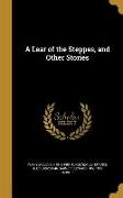 LEAR OF THE STEPPES & OTHER ST