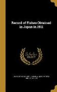 RECORD OF FISHES OBTAINED IN J