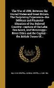 The War of 1886, Between the United States and Great Britain. The Surprising Experience--the Military and Financial Situation of Our Beloved Country--