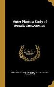 Water Plants, a Study of Aquatic Angiosperms