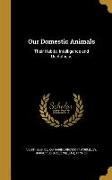OUR DOMESTIC ANIMALS