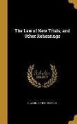 LAW OF NEW TRIALS & OTHER REHE