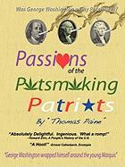 Passions of the Potsmoking Patriots: Our Famous Founders' Secret Lives