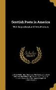 Scottish Poets in America: With Biographical and Critical Notices