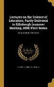 Lectures on the Science of Literature, Partly Delivered in Edinburgh (summer Meeting, 1898) First Series: Comparative Literature