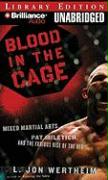 Blood in the Cage: Mixed Martial Arts, Pat Miletich, and the Furious Rise of the Ufc