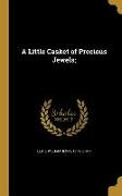 LITTLE CASKET OF PRECIOUS JEWE