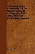 A Comprehensive Commentry on the Quran Volume III - Comprising Sale's Translation and Preliminary Discourse