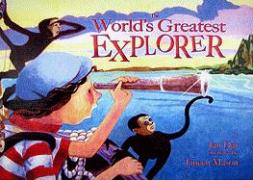 The World's Greatest Explorer