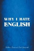 Why I Hate English