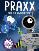 Praxx and the Ringing Robot