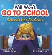 Will Won't Go to School