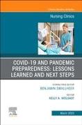 COVID-19 and Pandemic Preparedness: Lessons Learned and Next Steps, An Issue of Nursing Clinics