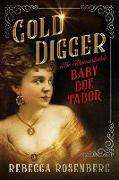 Gold Digger: The Remarkable Baby Doe Tabor