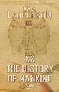 XX - The History of Mankind