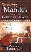 Receiving Mantles from the Courts of Heaven