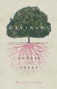 Divining, a Memoir in Trees