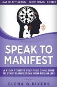Speak to Manifest