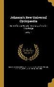 Johnson's New Universal Cyclopaedia: Scientific and Popular Treasury of Useful Knowledge, vol 2 pt 1