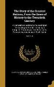 The Story of the Greatest Nations, From the Dawn of History to the Twentieth Century: A Comprehensive History, Founded Upon the Leading Authorities, I