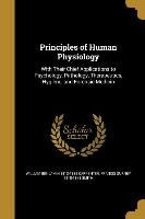 Principles of Human Physiology: With Their Chief Applications to Psychology, Pathology, Therapeutics, Hygiène, and Forensic Medicin