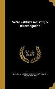 Sefer Zekher tsadikim, o, Kitsur agadah