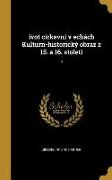 ivot církevní v echách Kulturn-historický obraz z 15. a 16. stoleti, 2