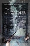 To Kill A Poacher