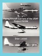 Flying Aircraft Carriers of the USAF