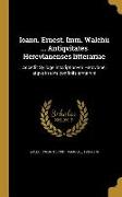 Ioann. Ernest. Imm. Walchii ... Antiqvitates Hercvlanenses litterariae: Accedit Sylloge inscriptionvm Hercvlanei atqve in eivs confiniis ervtarvm