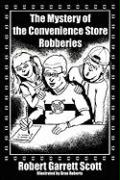 The Mystery of the Convenience Store Robberies