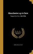 Manchester up to Date: Story of the City, 1846-1896