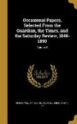 Occasional Papers, Selected From the Guardian, the Times, and the Saturday Review, 1846-1890, Volume 2