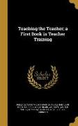 Teaching the Teacher, a First Book in Teacher Training