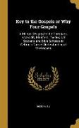 KEY TO THE GOSPELS OR WHY 4 GO
