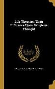 LIFE THEORIES THEIR INFLUENCE