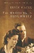 The Wedding in Auschwitz: An Incident