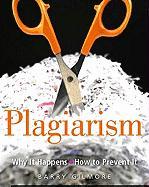 Plagiarism: Why It Happens - How to Prevent It