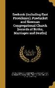 Seekonk (including East Providence), Pawtucket and Newman Congregational Church [records of Births, Marriages and Deaths]