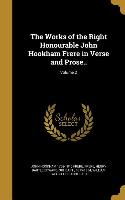 The Works of the Right Honourable John Hookham Frere in Verse and Prose.., Volume 2