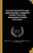 Prussian Schools Through American Eyes, a Report to the New York State Department of Public Instruction